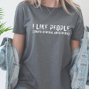 I Like People, Funny Anesthesia, Anesthesia Shirt, Nurse Anesthetist, Anesthesia t-shirt, Anesthesiologist Assistant, Anesthesia Gift, Tank