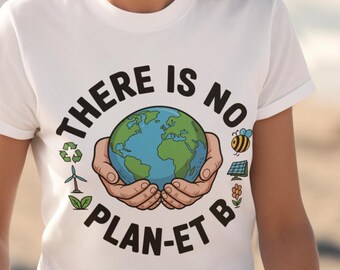 Earth-Friendly Unisex Tee | Sustainability Nature Environmental | Earth Day | Hands Holding Planet Earth Graphic | There is no Plan-et B