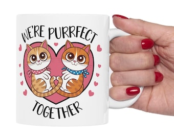 Cat Lover Valentines Mug | Heart Cats Coffee Cup | Cute Romantic Cat Gift | Valentines Day Mug | Purrfect Together Couples Cup | 11oz | 15oz