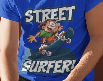 Street Surfer Tee, Urban Skateboarding T-Shirt, Skateboarder Gift, Cool Skater Shirt, Skating Apparel, Hip Hop Tee