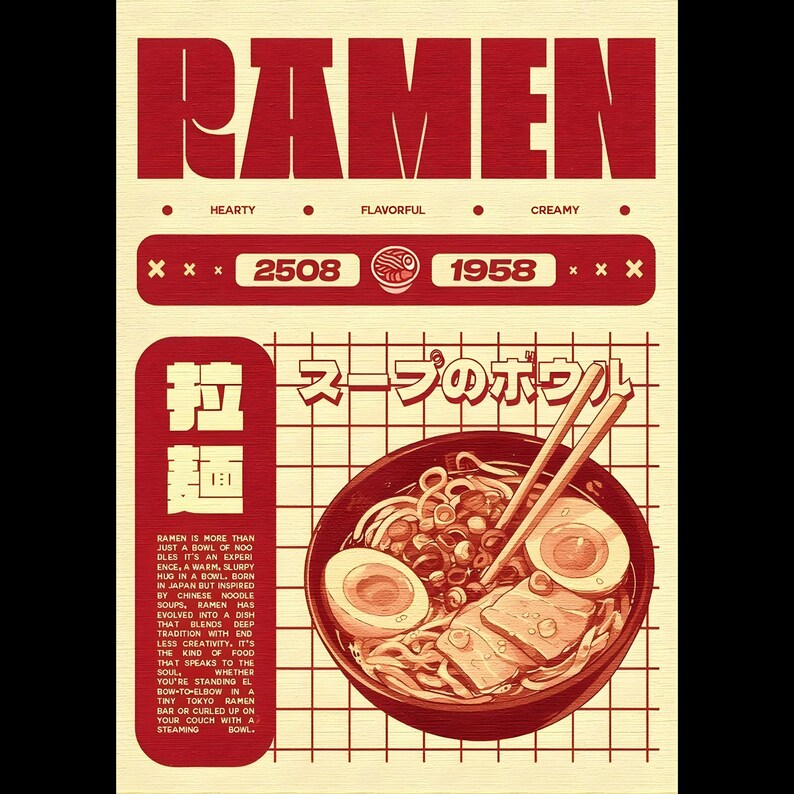 May include: A vintage-style poster with the word "RAMEN" in large red letters. The poster features a bowl of ramen with chopsticks, eggs, and meat. Text includes "Hearty, Flavorful, Creamy" and Japanese text.