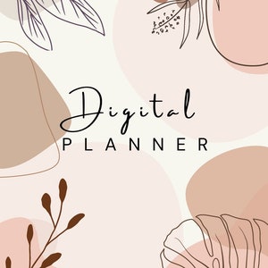 May include: Digital Planner cover design with a soft color palette of beige, peach, and brown. The design features abstract shapes and botanical line art, including leaves and floral elements. The words "Digital Planner" are written in a stylish font.