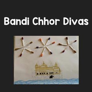 Puede incluir: Una obra de arte hecha a mano con el texto "Bandi Chhor Divas" en la parte superior. La imagen presenta tres diseños en forma de estrella hechos con cerillas con puntas de colores. Debajo, se representa una ilustración dorada de un edificio sobre una línea ondulada azul.