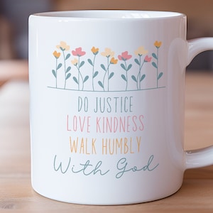 Ceramic Mug 15oz Bible Verse Coffee Mug Micah 6:8 Paraphrase Do Justice Love Kindness Walk Humbly with God Mug for Christians Bible Lovers