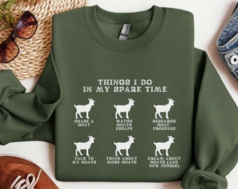 Lustige Ziege Sweatshirt Dinge, die ich in meiner Freizeit tun Shirt Ziege Besitzer Geschenk Ziege Shirt Geschenk Humorvolle Ziege Pullover Unisex Rundhals Sweatshirt