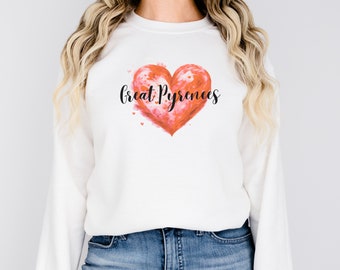 Great Pyrenees Crewneck Sweatshirt Valentine Day Sweater Pyr Dog Owner Valentine's Day Gift for Her Dog Lover Animal Rescuer