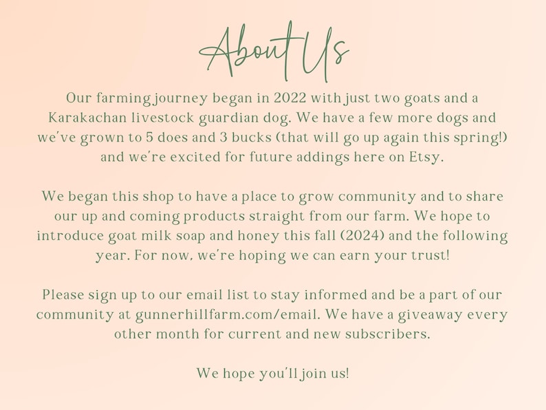 May include: A cream-colored graphic with the words "About Us" in a script font. The text describes the shop's farming journey, starting in 2022, and plans to introduce goat milk soap and honey. It also invites customers to join their email list.