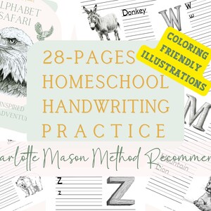 May include: A set of 28 printable pages for homeschool handwriting practice. Each page features a different letter of the alphabet with a nature-inspired illustration and lines for writing. The pages are designed to be coloring friendly. The text "28-PAGES HOMESCHOOL HANDWRITING PRACTICE Charlotte Mason Method Recommended" is displayed on the image.