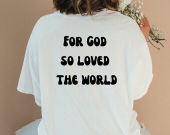 Jean 3:16 For God So Loved The World Chemise tendance pour femme, chemise chrétienne pour femme, t-shirt chrétien, t-shirt Jésus pour vêtements chrétiens