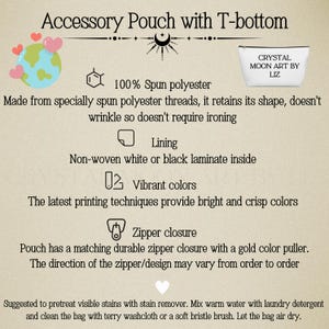 May include: White accessory pouch with a T-bottom, featuring the text "CRYSTAL MOON ART BY LIZ". The pouch is made of 100% spun polyester and has a zipper closure. The image also includes text describing the pouch's features.