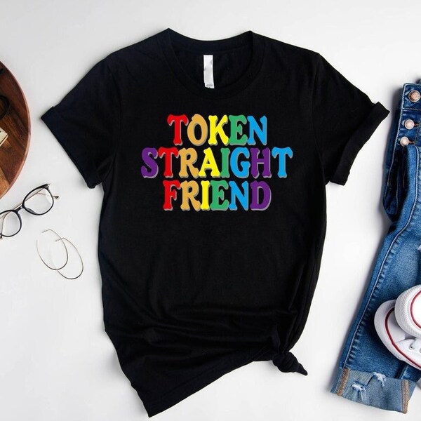 Token Straight Friend T-Shirt,Proud Ally Shirt,Gift for Straight Friend,Gay Queer LGBTQ Pride Month Shirt,LGBTQ Shirt,Human Rights Shirts