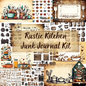 May include: A digital collage of images featuring a rustic kitchen theme. The collage includes various kitchen utensils, pots, pans, and other kitchen-related items. The text "Rustic Kitchen Junk Journal Kit" is prominently displayed in the center of the collage.
