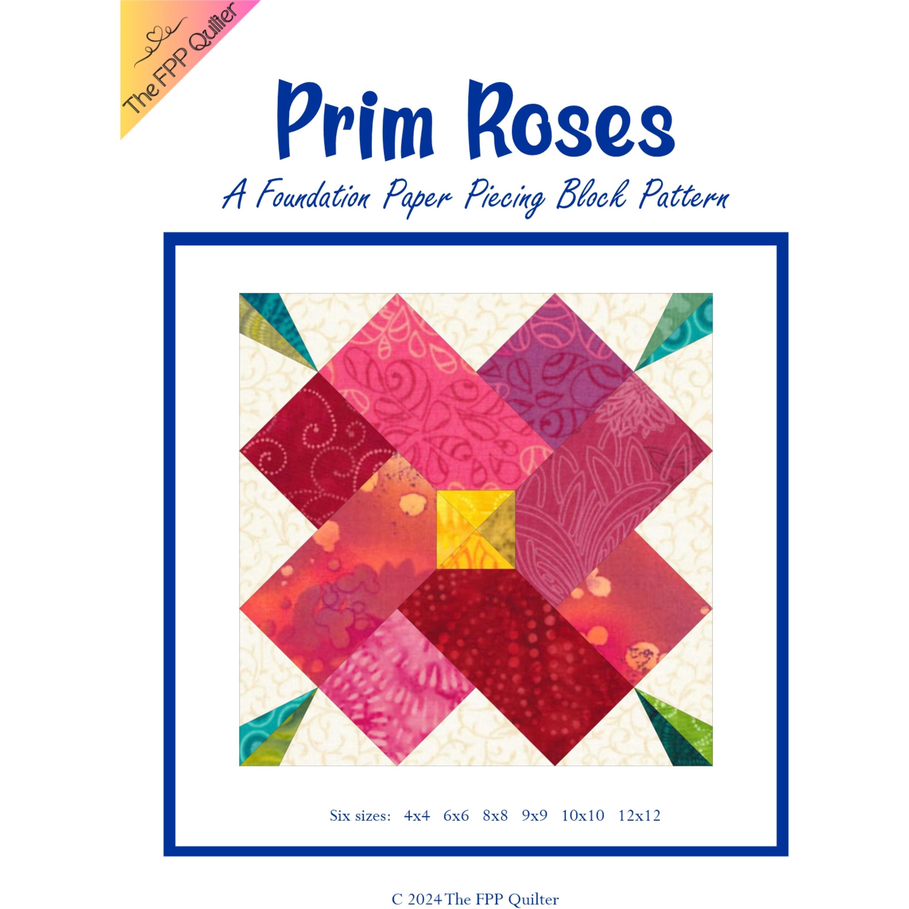 Prim Roses Quilt Block Pattern, Foundation Paper Piecing Pattern, Easy Sew, 6 Sizes 4x4 6x6 8x8 9x 9 10x10 12x12, Digital Download PDF