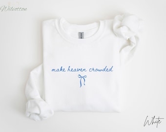 Coquette Christian Sweatshirt, Cute Christian Sweatshirt for Women, Make Heaven Crowded Crewneck, Faith Graphic Pullover, Christian Gift