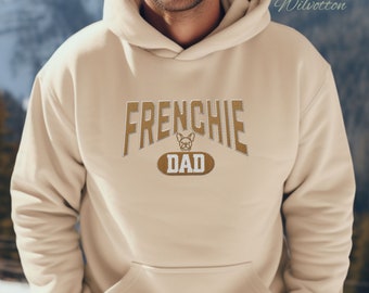 Embroidered French Bulldog Dad Hoodie, Frenchie Sweatshirt, Embroidery Design Dog Sweatshirt, Bulldog Gifts, Best Dog Dad gift, Fathers Day