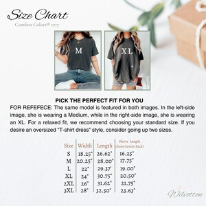 May include: Size chart for a Comfort Colors t-shirt. The chart includes measurements for sizes S to 3XL, with width, length, and sleeve length in inches. The image shows a model wearing a Medium and an XL shirt. The text reads "Pick the perfect fit for you."