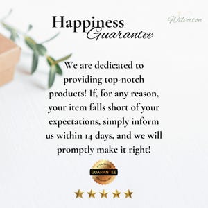 May include: A white background with the words "Happiness Guarantee". The text promises top-notch products and a satisfaction guarantee. A gold seal with the word "Guarantee" and five gold stars are at the bottom.