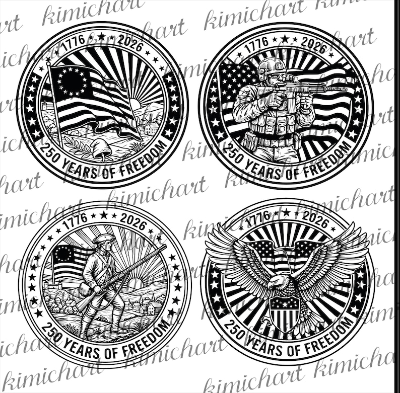 May include: Four black and white circular designs with patriotic themes. Each design features the text "1776-2026" and "250 Years of Freedom." One design shows a flag, another a soldier, another an eagle, and the last a soldier with a flag.