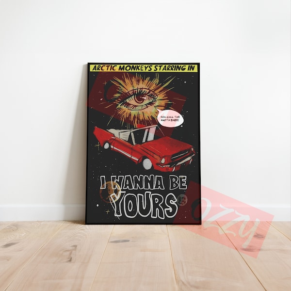 Arctic Monkeys I Wanna Be Yours Poster Instant Download Printable High DPI Files
