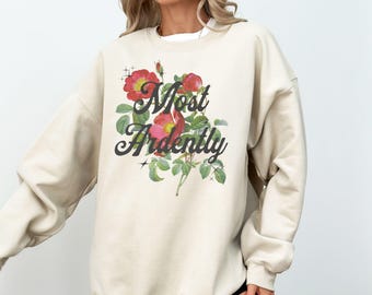 Pride and prejudice shirt, Most Ardently Sweatshirt, Jane Austen merch shirt, Mr. Darcy shirt, Elizabeth Bennet, literature sweatshirt