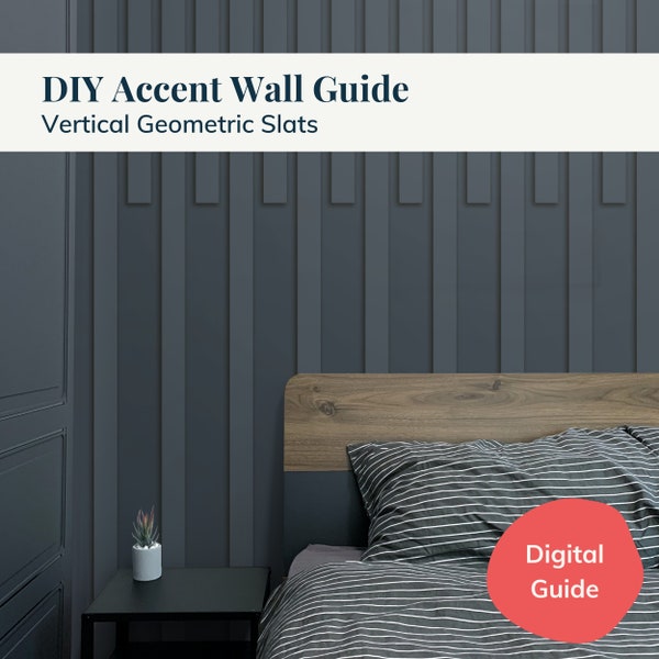 Digital Guide for Geometric Accent Feature Wall Vertical Wood Slats DIY Home Project Guide with Instructions and Shopping List