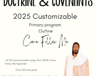 2025 CUSTOMIZABLE Primary program Outline Come Follow Me Doctrine and Covenants Primary Program Script Primary Presentation LDS