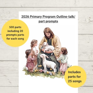 Könnte beinhalten: Ein 2026 Primary Program Outline-talk/part prompts Dokument mit einer Illustration einer Figur in beigem Gewand, die ein weißes Lamm hält, umgeben von drei Kindern und einem weiteren Lamm auf einer Blumenwiese. Text enthält 500 Teile und 25 Lieder.