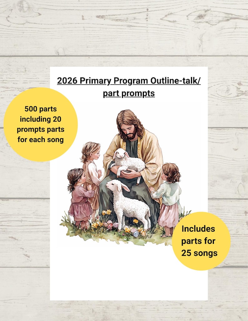 Puede incluir: Un documento 2026 Primary Program Outline-talk/part prompts con una ilustraci&oacute;n de una figura con t&uacute;nica beige sosteniendo un cordero blanco, rodeada de tres ni&ntilde;os y otro cordero en un campo de flores. El texto incluye 500 partes y 25 canciones.