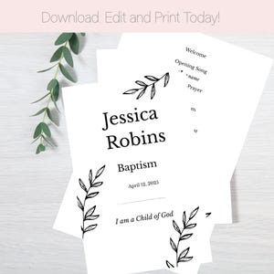Peut inclure: Programme de baptême blanc avec le nom "Jessica Robins" et la date du "12 avril 2025". Le programme comprend le texte "I am a Child of God" et des éléments floraux décoratifs. Le texte "Download. Edit and Print Today!" est en haut.