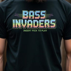 Bass Invaders T-Shirt, Funny Bass Player Gift, Retro Gamer Tee, Bass Guitar Apparel, Insert Pick to Play Shirt, Bass Playing Musician