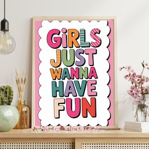 Girls Just Wanna Have Fun Artwork Long Live Girlhood Wall Art Inspirational Quote Print for Girl&#39;s Room Playroom Decor Girl&#39;s Bedroom Art.