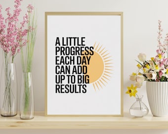 A Little Progress Each Day Can Add Up To Big Results, Mental Health Poster, Progress Quote, Motivational Office Decor, School Counselor.