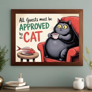 All Guests Must Be Approved by the Cat – Funny Digital Art Print, Cat Lover Wall Decor, Home Decor Cat owner, Funny Cat Poster, Cute Cat.