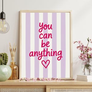 Pink girls wall print &quot;you can be anything&quot; affirmation poster for bedroom or nursery.