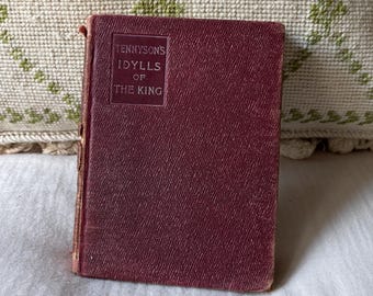 Antique 1903 Tennyson's Idylls of the King Hardback Book: Victorian Collectible