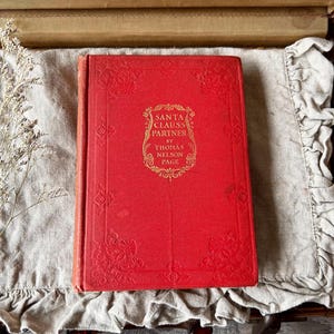 Antique 1899 Fiction Book Santa Claus&#39;s Partner by Thomas Nelson Page Illustrated Collectible Book Gift Victorian Christmas Children Fiction