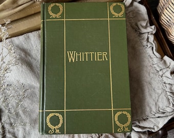 Antique 1894 Whittier's Complete Poems: Illustrated Victorian Poetry Collection
