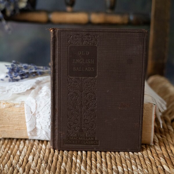 Vintage 1932 Hardback Book - Old English Ballads And Folk Songs - The Macmillan Pocket Classics