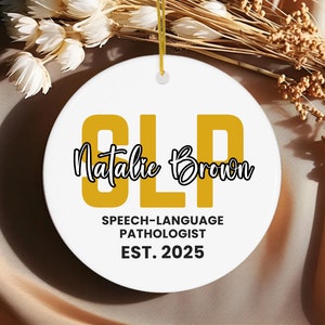 SLP Ornament, Custom SLP Gifts, Slp Graduation Gifts, Gifts for Speech Pathologist, Gifts for Slp Grad Student, Speech Therapy Gifts for Slp