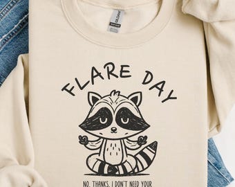 Chronic Illness Warrior Sweatshirt, Flare Day Raccoon Sweater Gift, Invisible Illness, Funny Gift for Friend