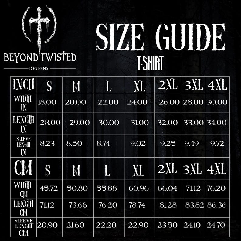 May include: A size guide for t-shirts, featuring measurements in inches and centimeters. The chart includes width, length, and sleeve length for sizes S to 4XL. The Beyond Twisted Designs logo is at the top left.