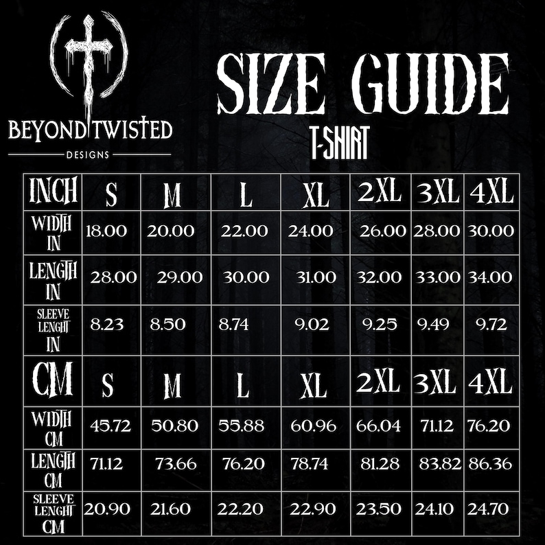 May include: A size guide for t-shirts, featuring measurements in inches and centimeters. The chart includes width, length, and sleeve length for sizes S to 4XL. The Beyond Twisted Designs logo is at the top.