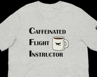 CFI – Caffeinated Flight Instructor T-Shirt