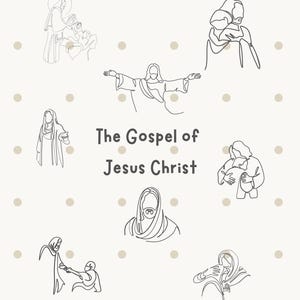 Könnte beinhalten: Ein beigefarbener Hintergrund mit einem gewellten Rand und Tupfen zeigt Strichzeichnungen von Jesus Christus. Der Text "The Gospel of Jesus Christ" ist zentriert. Die Illustrationen zeigen verschiedene Szenen aus dem Evangelium.