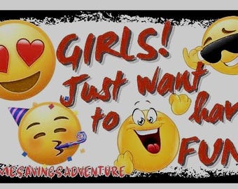 Girls Just Want to Have Fun