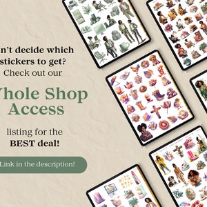 May include: A digital illustration of a collection of stickers featuring various themes, including flowers, coffee, books, and a woman in different outfits. The text "Whole Shop Access" is displayed on the image.
