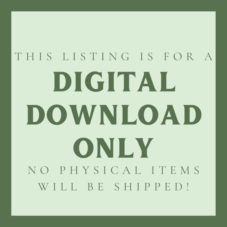 May include: A green and light green square graphic with the text "THIS LISTING IS FOR A DIGITAL DOWNLOAD ONLY NO PHYSICAL ITEMS WILL BE SHIPPED!"