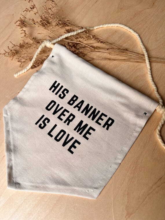 His Banner Over Me Is Love Tote Bag His Banner Over Me Is Love Tote Bag