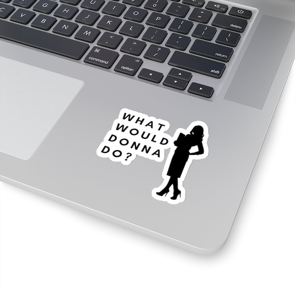 Suits TV Show Donna Paulsen What Would Donna Do? WWDD? Stickers