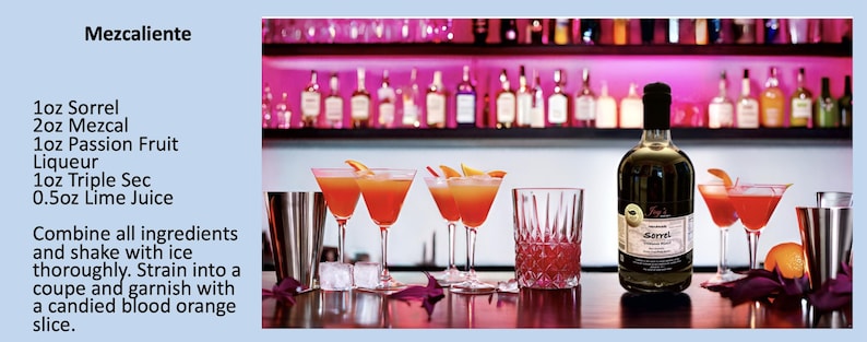 May include: A cocktail recipe called "Mezcaliente" with ingredients listed: 1 oz Sorrel, 2 oz Mezcal, 1 oz Passion Fruit Liqueur, 1 oz Triple Sec, 0.5 oz Lime Juice. The recipe instructs to combine all ingredients, shake with ice, strain into a coupe glass, and garnish with a candied blood orange slice. The image shows a bar setting with a bottle of Sorrel liqueur, a coupe glass filled with a red cocktail, and a candied blood orange slice.
